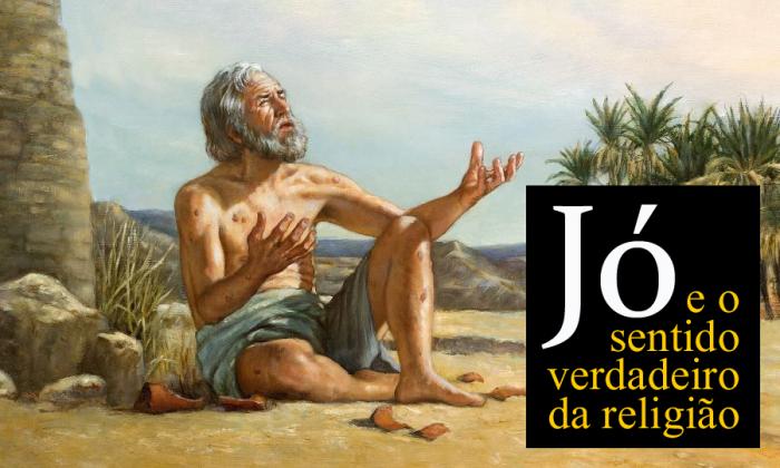 A lenda de Jó e o sentido da verdadeira religião 